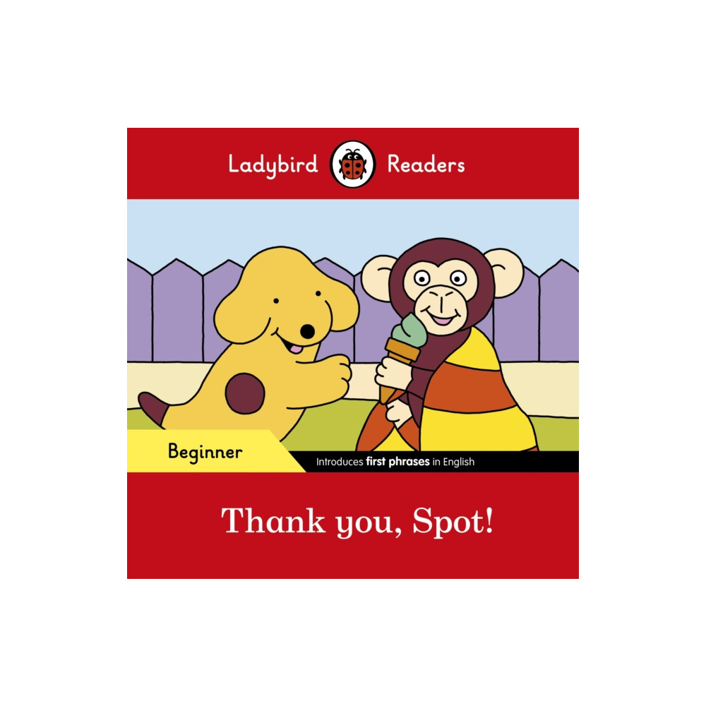 Produktbild för Ladybird Readers Beginner Level - Spot - Thank you, Spot! (ELT Graded Reader) (häftad, eng)