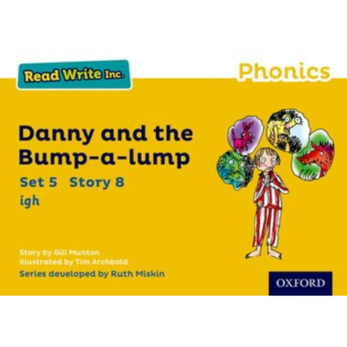 Oxford University Press Read Write Inc. Phonics: Danny and the Bump-a-lump (Yellow Set 5 Storybook 8) (häftad, eng)