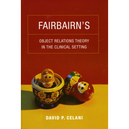 Columbia university press Fairbairn’s Object Relations Theory in the Clinical Setting (häftad, eng)