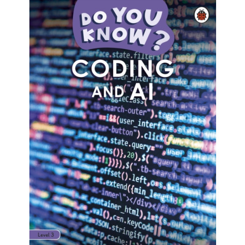 Penguin Random House Children's UK Do You Know? Level 3 – Coding and A.I. (häftad, eng)