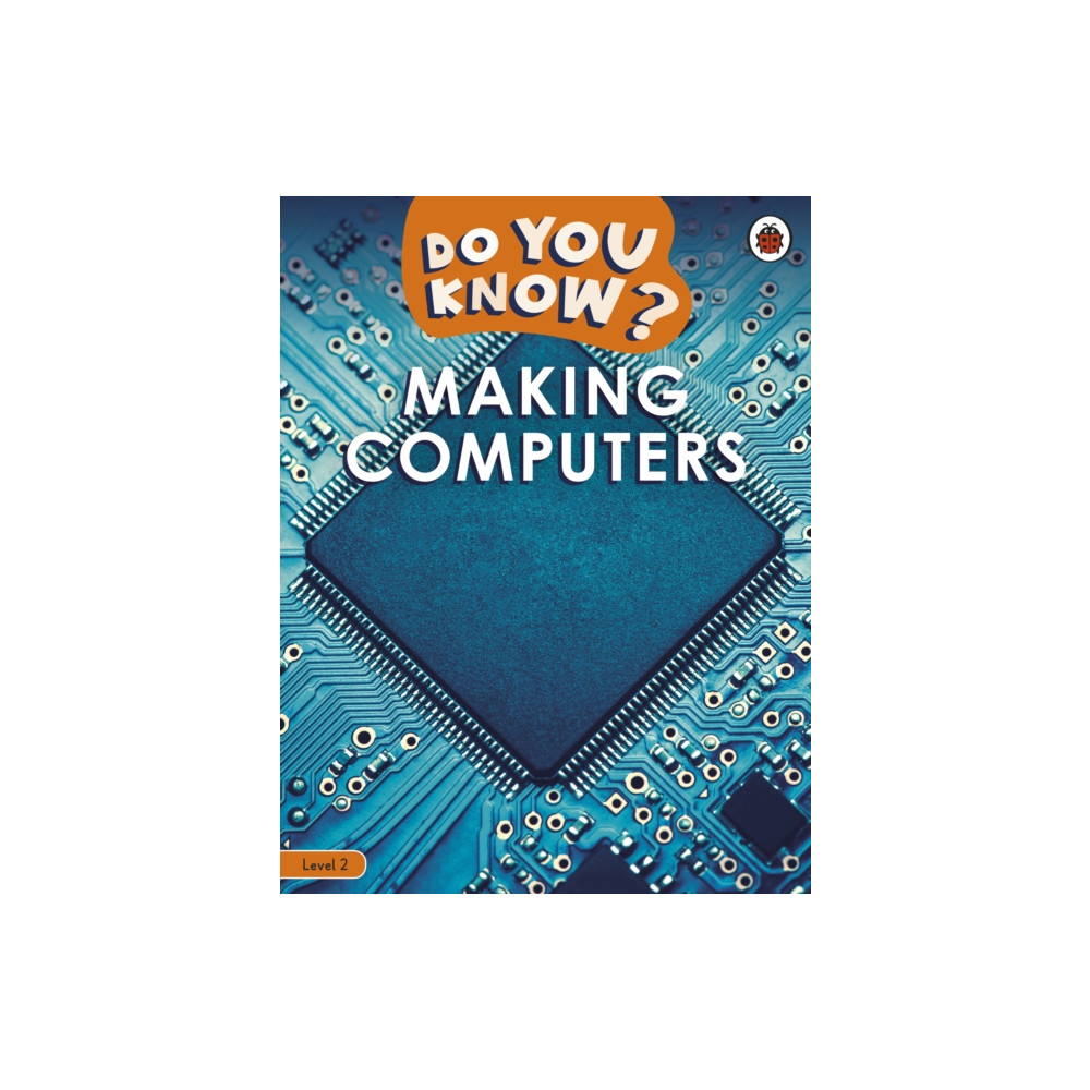 Produktbild för Do You Know? Level 2 – Making Computers (häftad, eng)