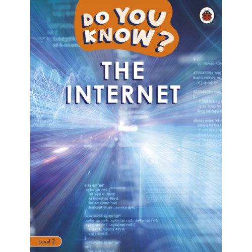 Penguin Random House Children's UK Do You Know? Level 2 – The Internet (häftad, eng)