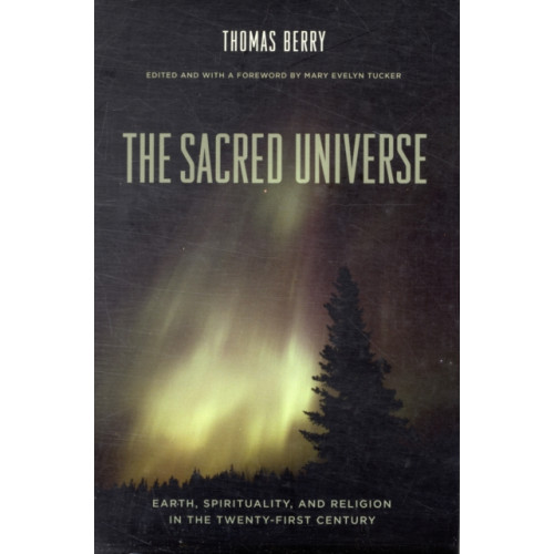 Columbia university press The Sacred Universe (inbunden, eng)