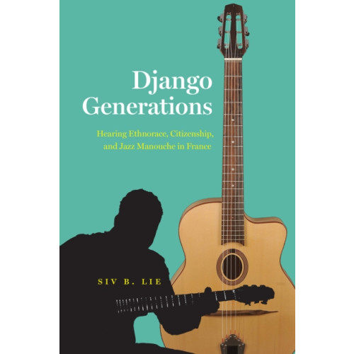 The university of chicago press Django Generations (häftad, eng)