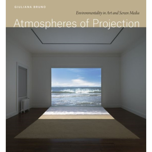 The university of chicago press Atmospheres of Projection (inbunden, eng)