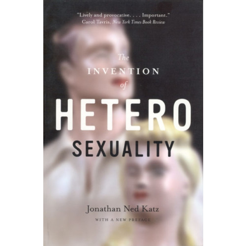 The university of chicago press The Invention of Heterosexuality (häftad, eng)