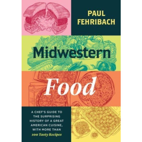 The university of chicago press Midwestern Food (inbunden, eng)