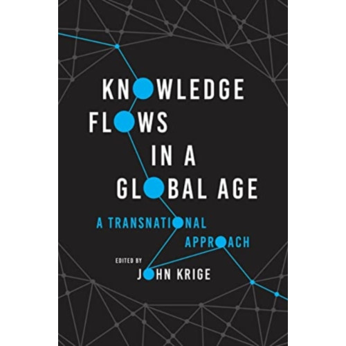 The university of chicago press Knowledge Flows in a Global Age (häftad, eng)