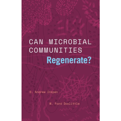 The university of chicago press Can Microbial Communities Regenerate? (inbunden, eng)