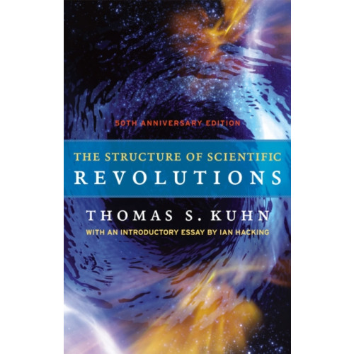 The university of chicago press The Structure of Scientific Revolutions – 50th Anniversary Edition (inbunden, eng)