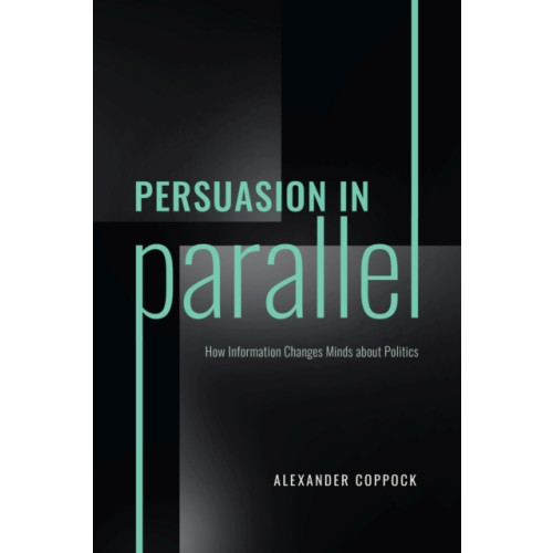 The university of chicago press Persuasion in Parallel (häftad, eng)