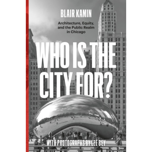 The university of chicago press Who Is the City For? (inbunden, eng)