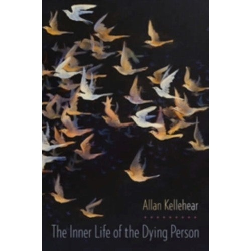 Columbia university press The Inner Life of the Dying Person (häftad, eng)