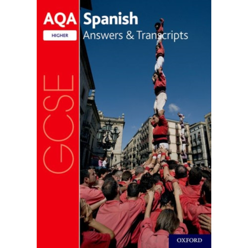 Oxford University Press AQA GCSE Spanish: Key Stage Four: AQA GCSE Spanish Higher Answers & Transcripts (häftad, eng)