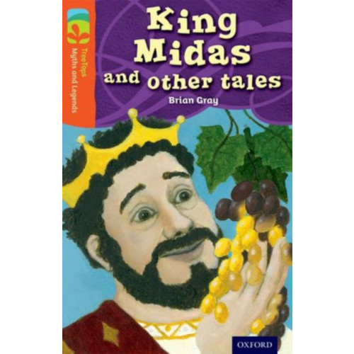 Oxford University Press Oxford Reading Tree TreeTops Myths and Legends: Level 13: King Midas and Other Tales (häftad, eng)
