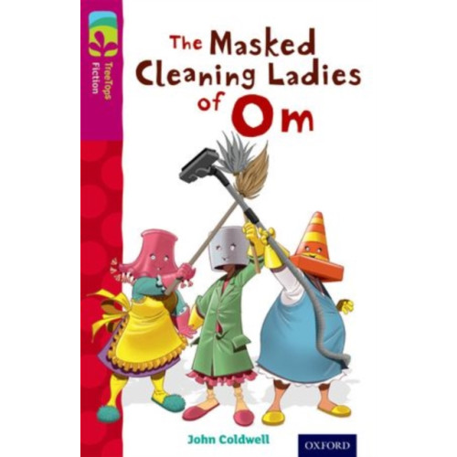 Oxford University Press Oxford Reading Tree TreeTops Fiction: Level 10: The Masked Cleaning Ladies of Om (häftad, eng)