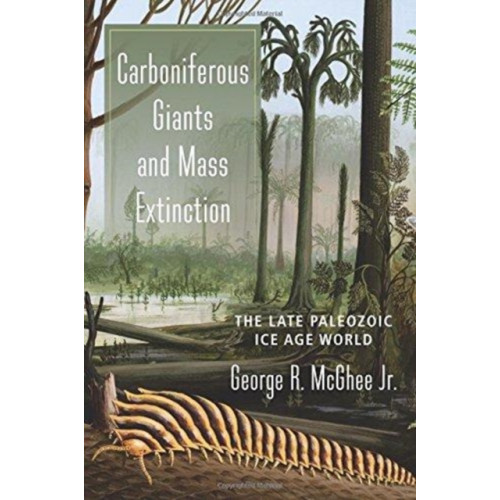 Columbia university press Carboniferous Giants and Mass Extinction (häftad, eng)