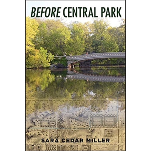 Columbia university press Before Central Park (inbunden, eng)
