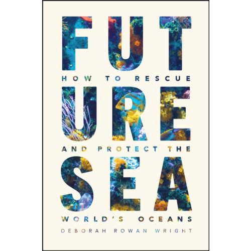 The university of chicago press Future Sea (häftad, eng)