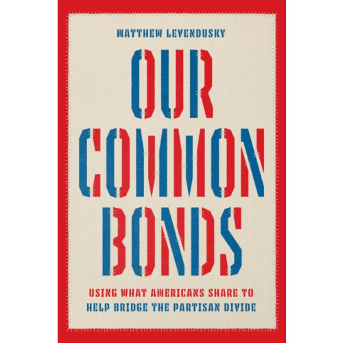 The university of chicago press Our Common Bonds (häftad, eng)