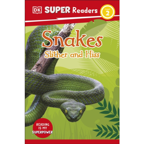 Dorling Kindersley Ltd DK Super Readers Level 2 Snakes Slither and Hiss (häftad, eng)
