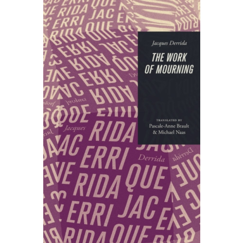 The university of chicago press The Work of Mourning (häftad, eng)