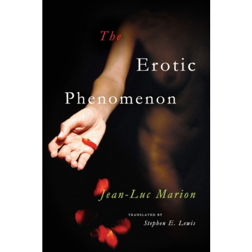 The university of chicago press The Erotic Phenomenon (häftad, eng)