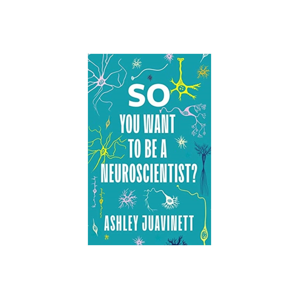 Produktbild för So You Want to Be a Neuroscientist? (häftad, eng)