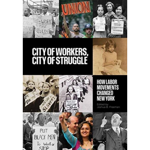 Columbia university press City of Workers, City of Struggle (häftad, eng)