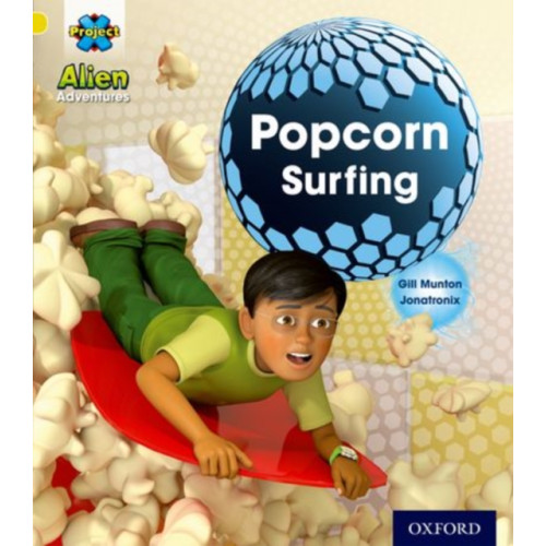 Oxford University Press Project X: Alien Adventures: Yellow: Popcorn Surfing (häftad, eng)