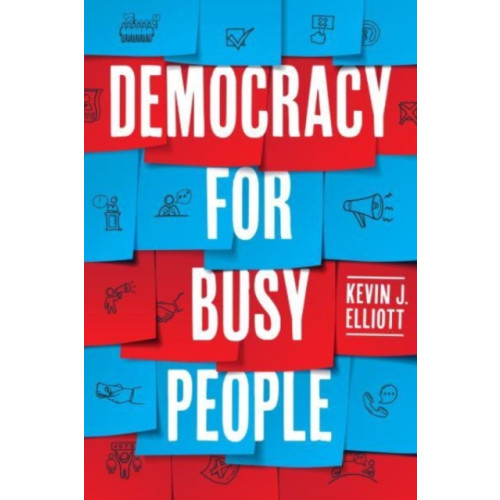 The university of chicago press Democracy for Busy People (häftad, eng)