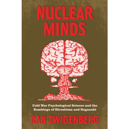 The university of chicago press Nuclear Minds (häftad, eng)