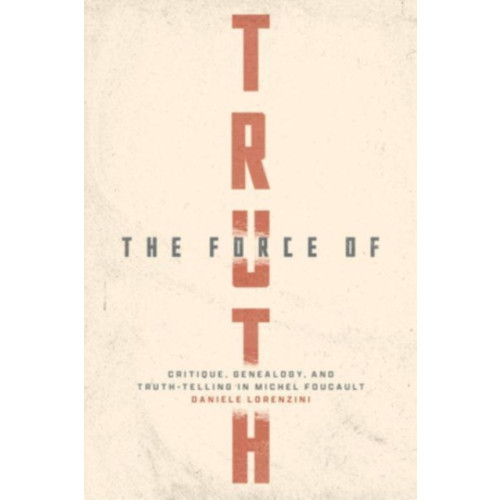 The university of chicago press The Force of Truth (häftad, eng)