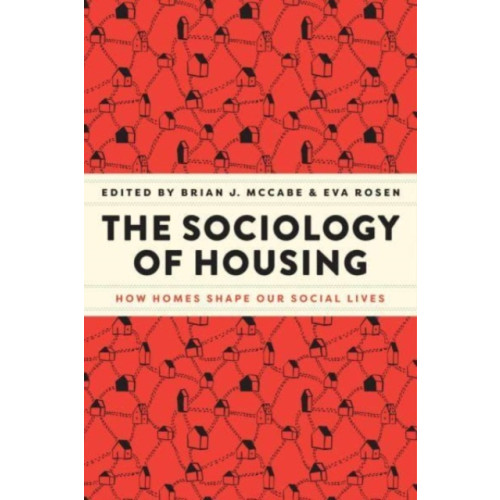 The university of chicago press The Sociology of Housing (häftad, eng)