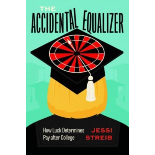 The university of chicago press The Accidental Equalizer (inbunden, eng)