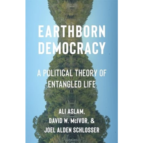 Columbia university press Earthborn Democracy (häftad, eng)