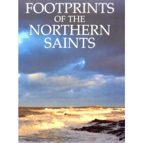 Darton, Longman & Todd Ltd Footprints of the Northern Saints (häftad, eng)