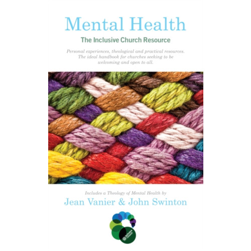 Darton, Longman & Todd Ltd Mental Health: The Inclusive Church Resource (häftad, eng)