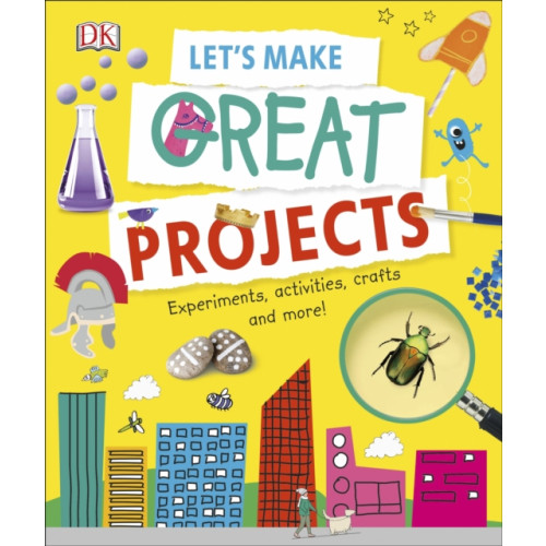 Dorling Kindersley Ltd Let's Make Great Projects (inbunden, eng)