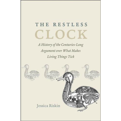 The university of chicago press The Restless Clock (häftad, eng)