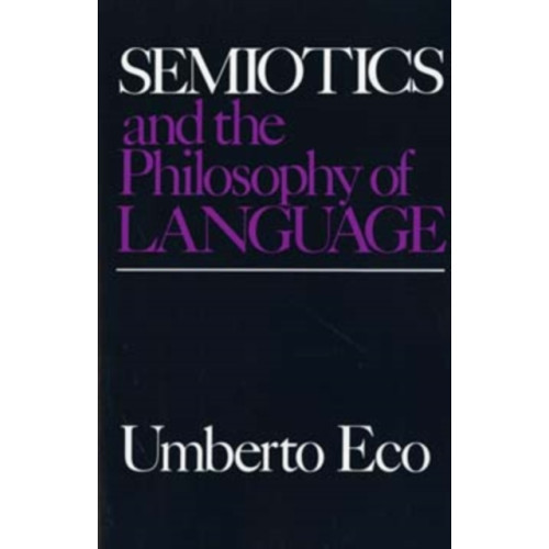 Indiana university press Semiotics and the Philosophy of Language (häftad, eng)