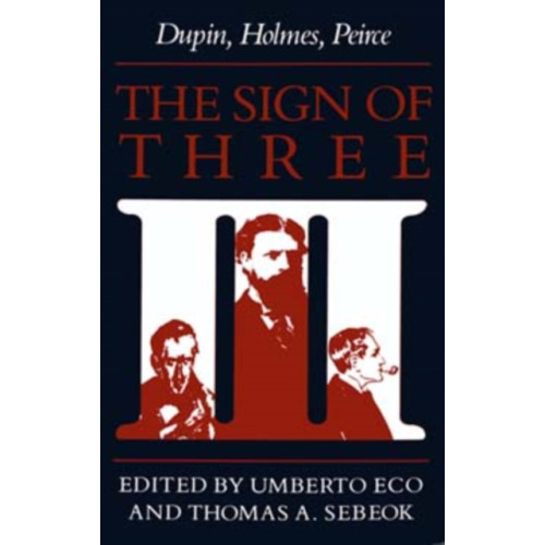 Indiana university press The Sign of Three (häftad, eng)