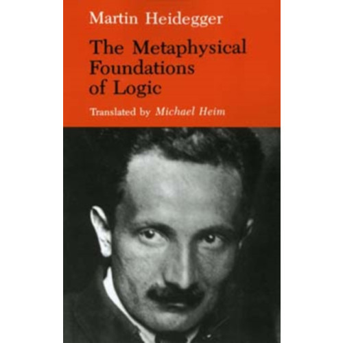 Indiana university press The Metaphysical Foundations of Logic (häftad, eng)