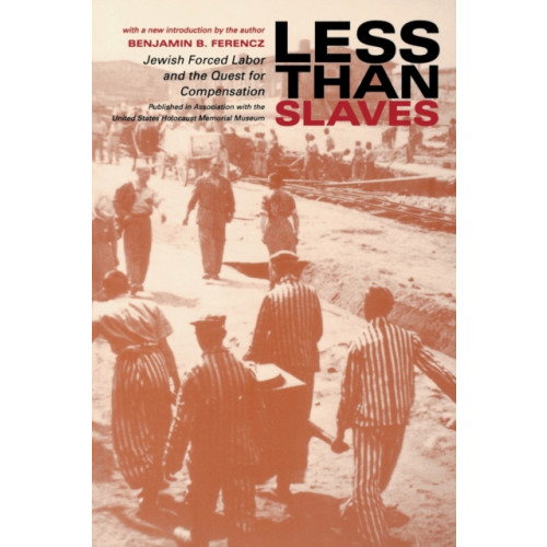 Indiana university press Less Than Slaves (häftad, eng)