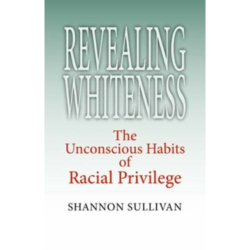 Indiana university press Revealing Whiteness (häftad, eng)