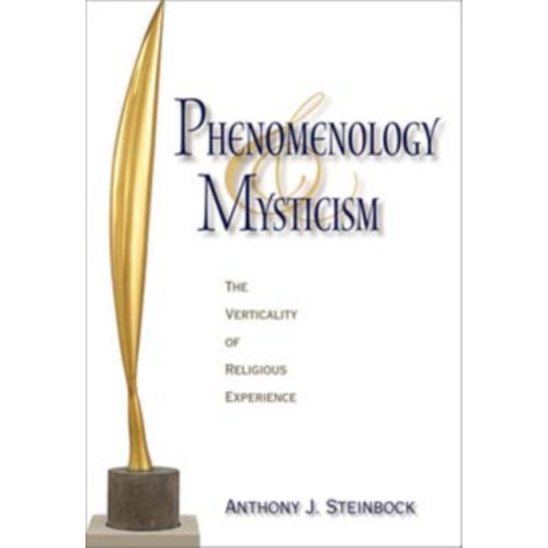 Indiana university press Phenomenology and Mysticism (häftad, eng)