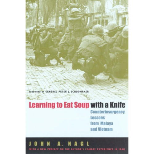 The university of chicago press Learning to Eat Soup with a Knife (häftad, eng)