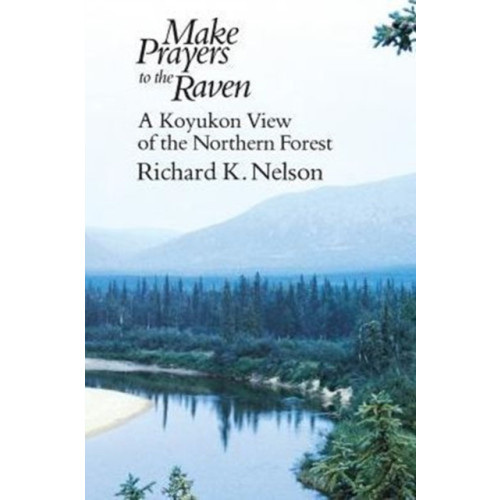 The university of chicago press Make Prayers to the Raven (häftad, eng)
