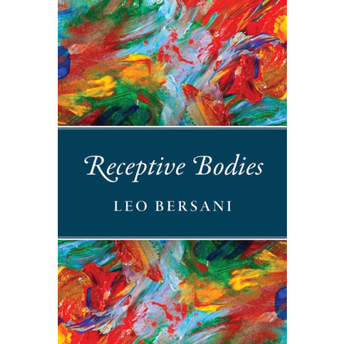 The university of chicago press Receptive Bodies (häftad, eng)