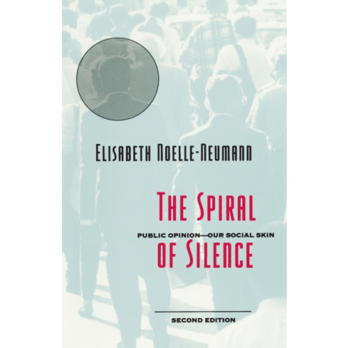 The university of chicago press The Spiral of Silence (häftad, eng)